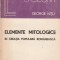 GEORGE NITU - ELEMENTE MITOLOGICE IN CREATIA POPULARA ROMANEASCA