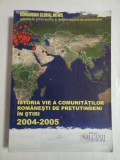 ISTORIA VIE A COMUNITATILOR ROMANESTI DE PRETUTINDENI IN STIRI 2004-2005 vol.I - Romanian Global News agentia de presa pentru si des