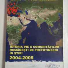 ISTORIA VIE A COMUNITATILOR ROMANESTI DE PRETUTINDENI IN STIRI 2004-2005 vol.I - Romanian Global News agentia de presa pentru si des