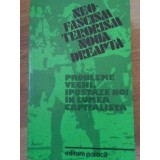 NEO-FASCISM TERORISM NOUA DREAPTA PROBLEME VECHI IPOSTAZE NOI IN LUMEA CAPITALISTA-COLECTIV-224282