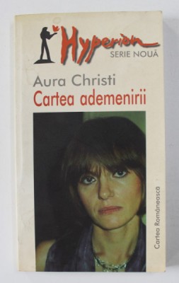 CARTEA ADEMENIRII , versuri de AURA CHRISTI , 2003 foto