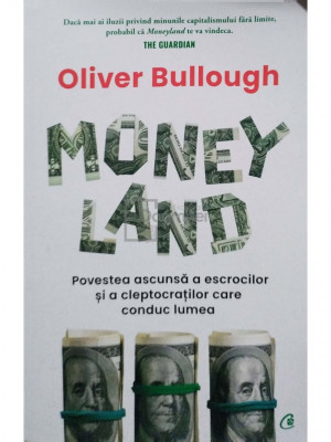 Oliver Bullough - Moneyland (editia 2022) foto