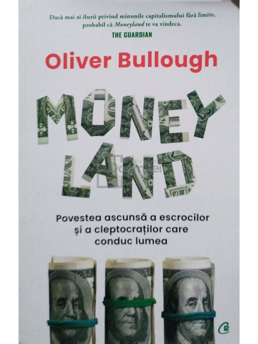 Oliver Bullough - Moneyland (editia 2022)