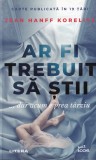 Jean Hanff Korelitz - Ar fi trebuit sa stii