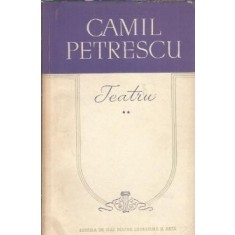 Teatru (volumul 2) - Camil Petrescu