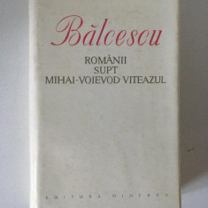 NICOLAE BALCESCU - ROMANII SUPT MIHAI-VOIEVOD VITEAZUL, 1977