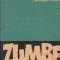 Zumbe - Versuri (Gheorghe Chivu)