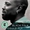 Black Folk Could Fly: Selected Writings by Randall Kenan