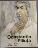 ALBUM/CATALOG CONSTANTIN PILIUTA: CULOARE DE ZENIT/ZENITH COLOR (2021/LB RO-ENG)
