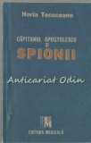Cumpara ieftin Capitanul Apostolescu Si Spionii - Horia Tecuceanu