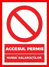 Placuta accesul permis numai salariatilor foto