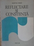 REFLECTARE SI CONSTIINTA. CONTRIBUTII LA FUNDAMENTAREA UNEI TEORII ONTOLOGICE A REFLECTARII-GUSTAV ERDEI