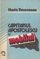 Capitanul Apostolescu si Mobilul (Ancheta continua) foto