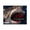 Chomp! the Truth about Sharks