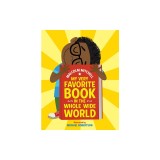 My Very Favorite Book in the Whole Wide World