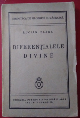 Lucian Blaga / DIFERENTIALELE DIVINE - Ediția I, 1940 foto