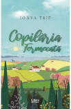 Copilaria Fermecata | Ioana Trif, Libris Editorial