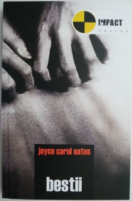 Bestii &amp;ndash; Joyce Carol Oates foto