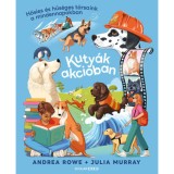 Kuty&aacute;k akci&oacute;ban - Hősies &eacute;s hűs&eacute;ges t&aacute;rsaink a mindennapokban - Andrea Rowe