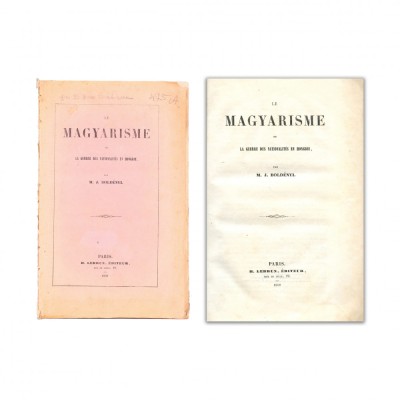 M. J. Boldenyi, Le magyarisme ou la guerre des nationalites en Hongrie, 1850 foto