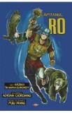 Capitanul RO. Vol.1: Razboi in inima Europei? - Adrian Cioroianu