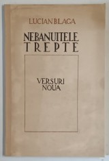 NEBANUITELE TREPTE de LUCIAN BLAGA , 1943 *COTOR RESTAURAT