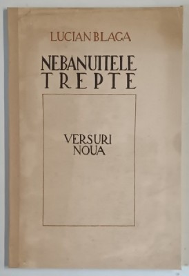 NEBANUITELE TREPTE de LUCIAN BLAGA , 1943 *COTOR RESTAURAT foto