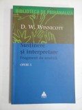 OPERE 5 Sustinere si interpretare. Fragment de analiza - D. W. Winnicott -
