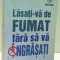 Lasati-va de fumat fara sa va ingrasati - Veronique Peim Boujenah
