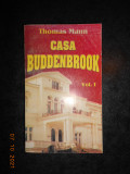 THOMAS MANN - CASA BUDDENBROOK volumul 1