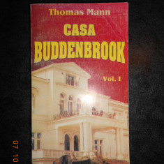THOMAS MANN - CASA BUDDENBROOK volumul 1