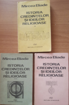 Mircea Eliade - Istoria credințelor și ideilor religioase: 3 vol foto