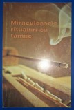 Miraculoasele ritualuri cu tăm&acirc;ie