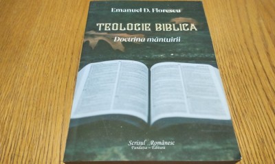 TEOLOGIE BIBLICA Doctrina Mantuirii - Emmanuel D. Florescu - Editura Scrisul Romanesc, 2020, 465 p. foto