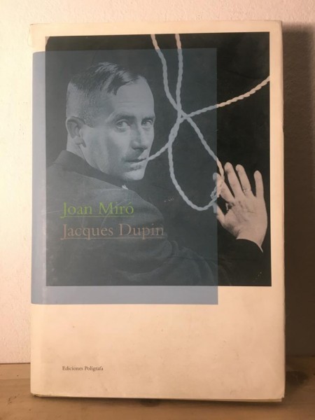 Joan Miro - Jaques Dupin