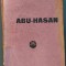 I. L. CARAGIALE - ABU-HASAN (editura FLACARA, 1915) [cotor+coperti uzate]