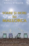 Soare si nori in Mallorca - Emma Straub - Rao