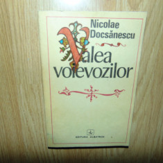 Nicolae Docsanescu -Valea Voievozilor Ed.Albatros anul 1981