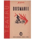 A. M. Gorki - Dusmanii - piesa in 3 acte - 127265