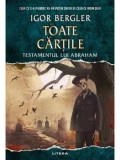 Cumpara ieftin Toate cartile. Testamentul lui Abraham/Igor Bergler