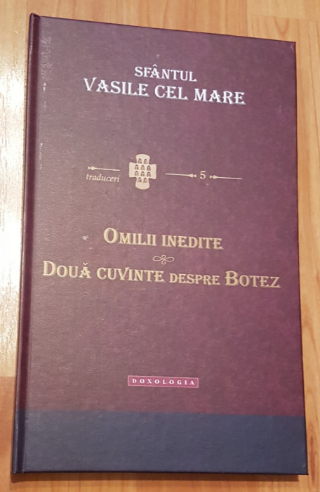 Omilii inedite. Doua cuvinte despre botez - Sf. Vasile cel Mare