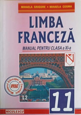 LIMBA FRANCEZA, MANUAL PENTRU CLASA A XI-A-MIHAELA GRIGORE, MIHAELA COSMA-244875 foto