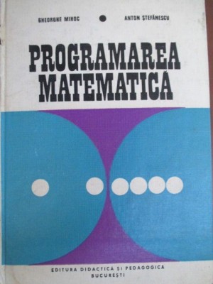 Programarea matematica-Gh.Mihoc, Anton Stefanescu foto