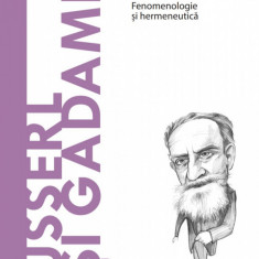 Husserl si Gadamer. Volumul 38. Descopera Filosofia