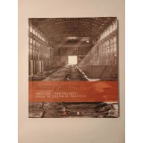 Reconversia și reabilitarea patrimoniului industrial. Processus, problematiques... (2012)