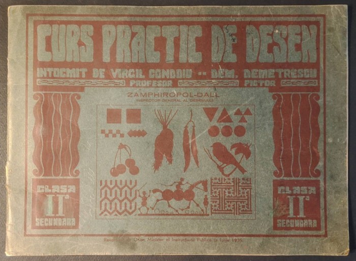 1944 CURS PRACTIC METODIC de DESEN clasa II. Zanfiropol Dall, Dem Demetrescu VECHI MANUAL SCOLAR Virgil Condoiu profesor Liceul Voievod Mihai 32x23cm