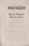Paul Valery - Poezii. Dialoguri. Poetica si estetica