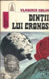Dintii lui Cronos - Vladimir Colin