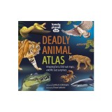 Lonely Planet Kids Deadly Animal Atlas