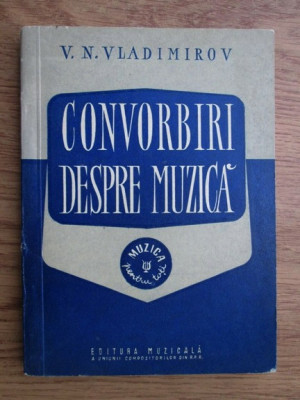 V. N. Vladimirov - Convorbiri despre muzica foto